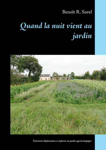 Quand la nuit vient au jardin - SOREL BENOIT R. - BOOKS ON DEMAND Quand la nuit vient au jardin - SOREL BENOIT R. - BOOKS ON DEMAND