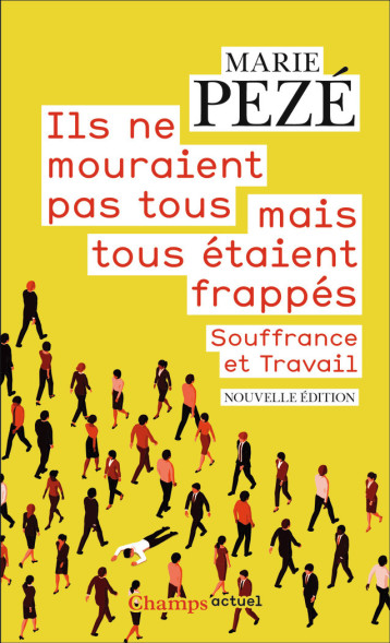 Ils ne mouraient pas tous mais tous étaient frappés - Marie Pezé - FLAMMARION Ils ne mouraient pas tous mais tous étaient frappés - Marie Pezé - FLAMMARION