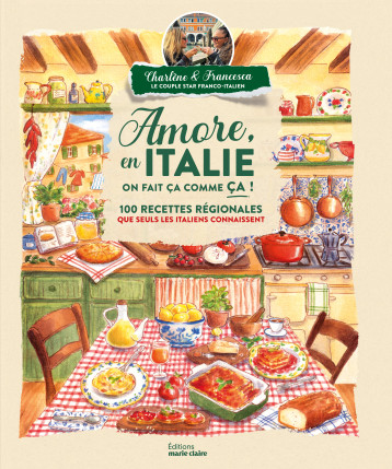 Amore, en Italie on fait ça comme ça ! - Francesca Piemontese,  Charlène - MARIE-CLAIRE
