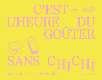 Le goûter sans chichi - Floriane Dumen - FIRST Le goûter sans chichi - Floriane Dumen - FIRST
