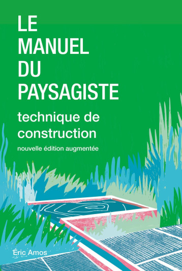 Le manuel du paysagiste -  AMOS ERIC, Éric Amos - PU POLYTECHNIQU