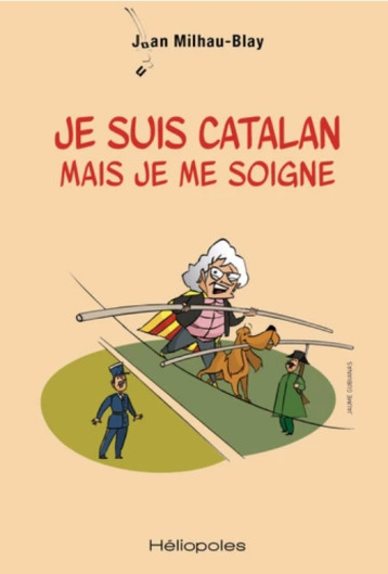 JE SUIS CATALAN MAIS JE ME SOIGNE JE SUIS CATALAN MAIS JE ME SOIGNE
