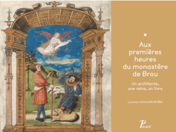 Aux premières heures du monastère de Brou